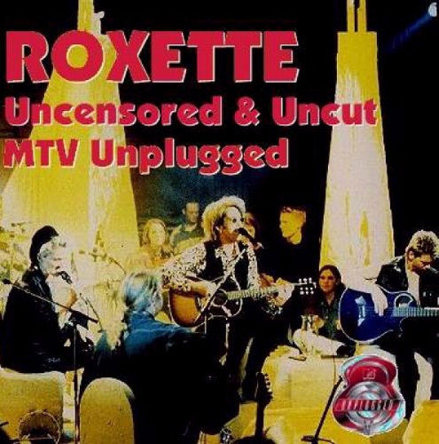 Roxette - MTV Unplugged (1993) DVDRip