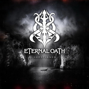 Eternal Oath - Ghostlands (2013)