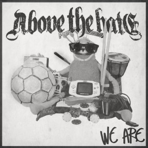 Above The Hate - We Are (EP) (2013)
