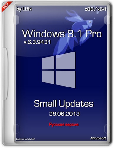 Windows 8.1 Pro 6.3.9431 х86/x64 Small Updates by LBN (RUS/28.06.2013)