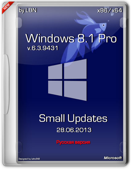 Windows 8.1 Pro 6.3.9431 86/x64 Small Updates by LBN (RUS/28.06.2013)