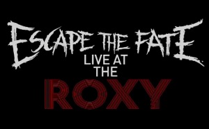 Escape The Fate - Live At The Roxy