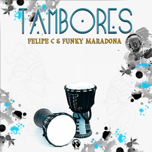 Felipe C & Funky Maradona - Tambores (2013)