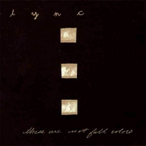Lync - These Are Not Fall Colors (1994)