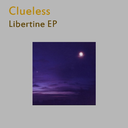 Clueless - Libertine EP (2013)