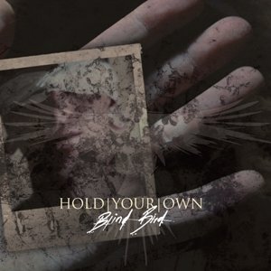 Hold Your Own - Blind Bird (EP) (2013)