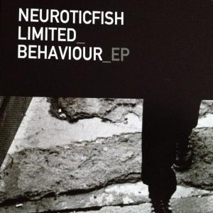 Neuroticfish - Limited Behaviour [EP] (2013)