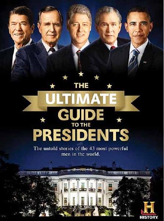 Президенты США (4 серии из 8) / The Ultimate Guide to the Presidents (2013) SATRip
