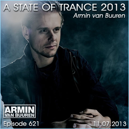 Armin van Buuren - A State of Trance Episode 621 (11.07.2013)