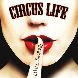 Circus Life - Little Secrets (2013)