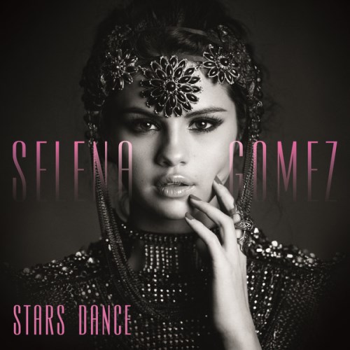 Selena Gomez - Stars Dance (Album) 2013