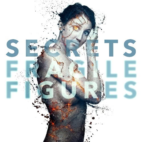 Secrets - Fragile Figures (2013)