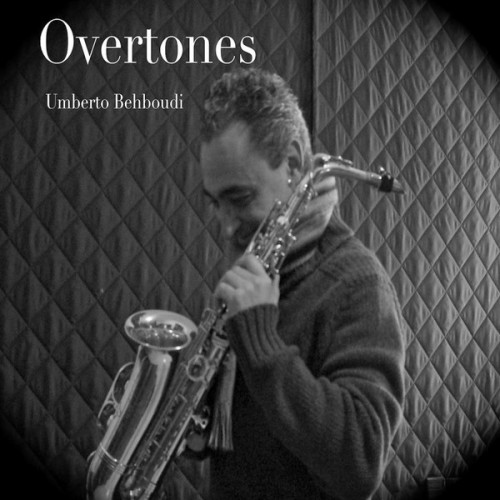 Umberto Behboudi - Overtones (2013)