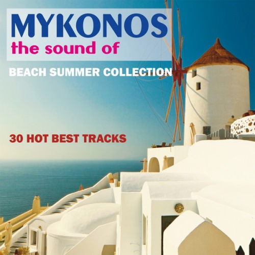 VA - The Sound of Mykonos (Beach Summer Collection 30 Hot Best Tracks)(2013)