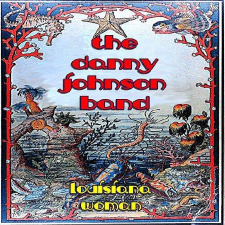 The Danny Johnson Band - Louisiana Woman (2013) 