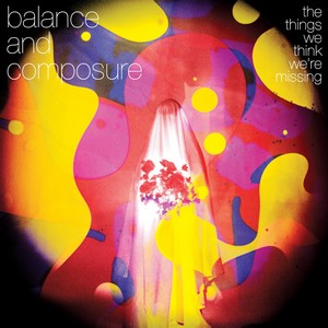 Balance And Composure - The Things We Think We're Missing (2013) [New Tracks]