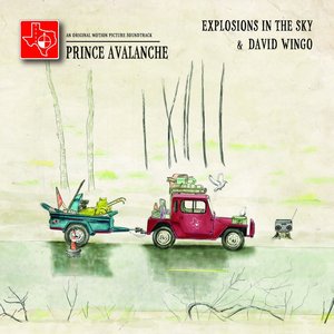 Explosions In The Sky - Prince Avalanche (2013)