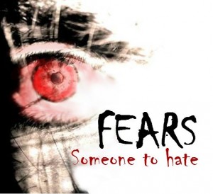 Someone To Hate - Fears [Single] (2013)