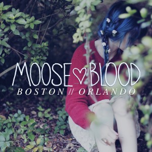 Moose Blood - Boston//Orlando (Single) (2013)