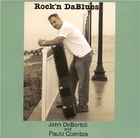 John DeBortoli and Paulo Coimbra - Rock'n DaBlues   ( 2013 )