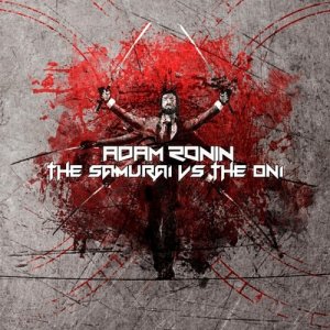 Adam Ronin - The Samurai vs the Oni (2015)