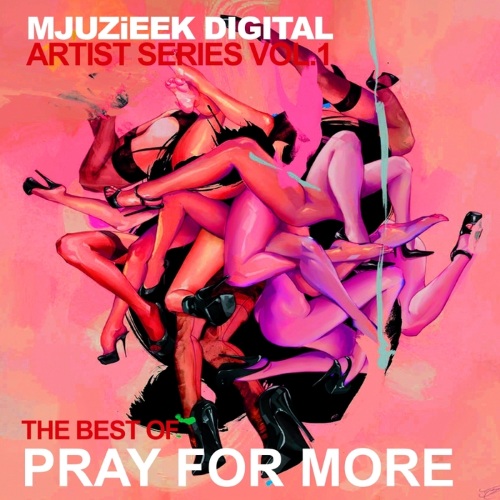 VA - Mjuzieek Artist Series Vol.1 The Best Of Pray for More (2015)