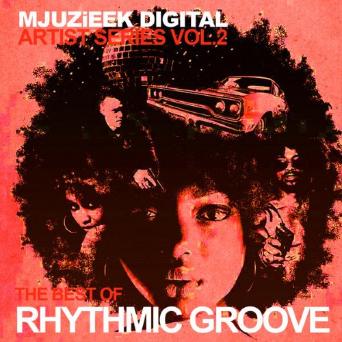VA - Mjuzieek Artist Series, Vol. 2 The Best Of Rhythmic Groove (2015)