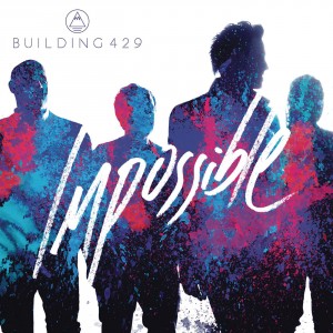Building 429 - Impossible [Single] (2015)