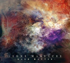 Leons Massacre - Dark Matter (2015)