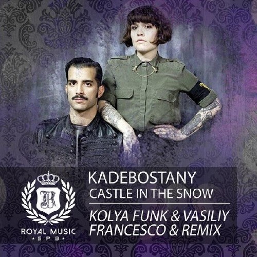 Kadebostany - Castle In The Snow (DJ Kolya Funk & Vasiliy Francesco Remix 2015)