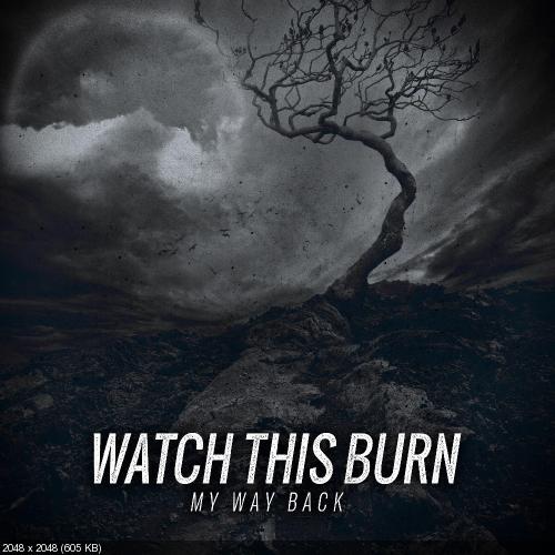 Watch This Burn - My Way Back (EP) (2012)