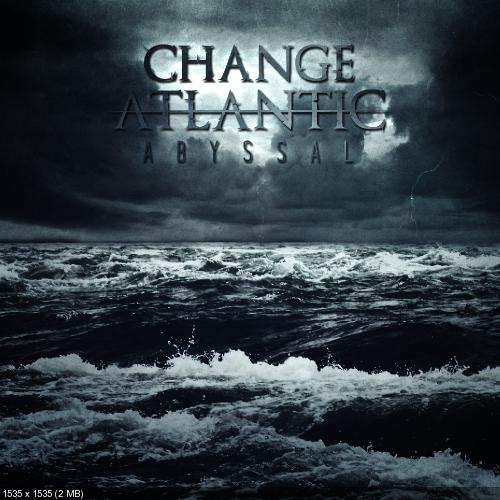 Change Atlantic - Abyssal (EP) (2012)