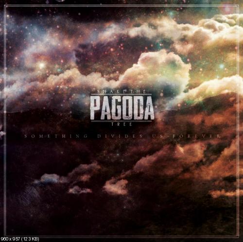 Shake The Pagoda Tree - Something Divides Us Forever (Single) (2012)