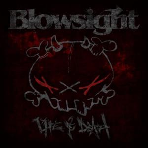 Blowsight – Life & Death (2012)