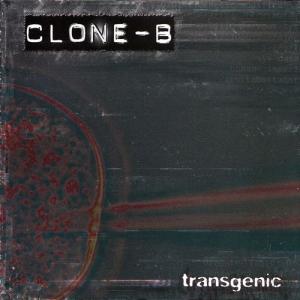 Clone-B - Transgenic (2002)