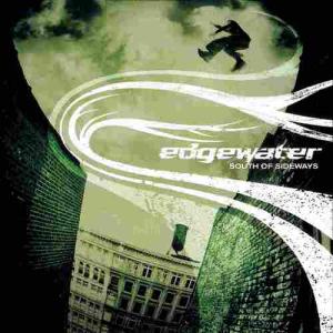 Edgewater - South of Sideways (2004)