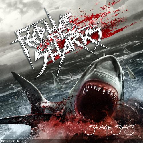 Feed Her To The Sharks - Savage Seas (2013)