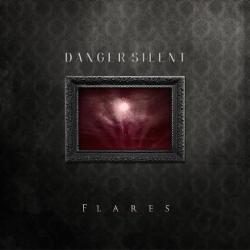 Danger Silent - Oceans & Flares (2013)