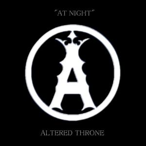 Altered Throne - At Night [Single] (2013)