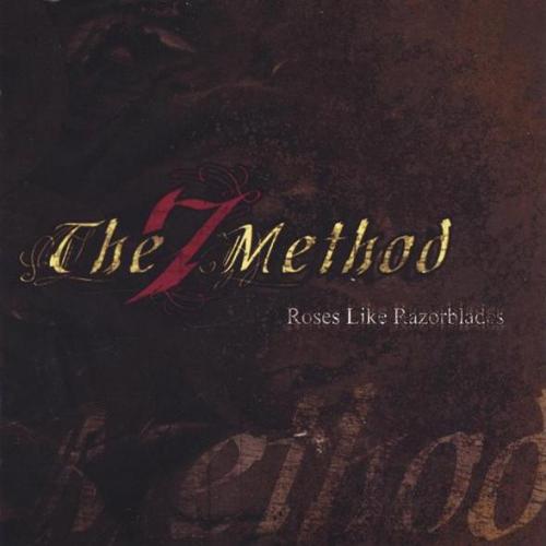 The 7 Method - Roses Like Razorblades (2006)