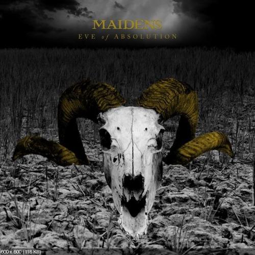 Maidens - Eve of Absolution (2013)