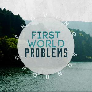 Proving Grounds - First World Problems [EP] (2013)