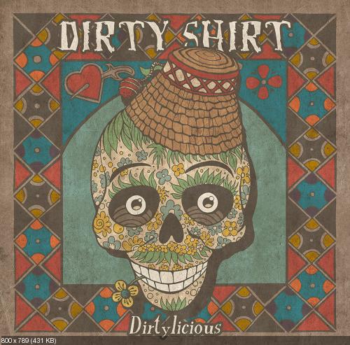 Dirty Shirt - Dirtylicious (2015)