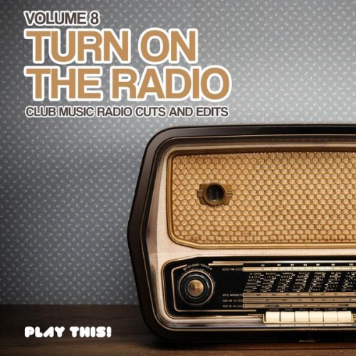 VA - Turn On the Radio, Vol. 8 (2013)