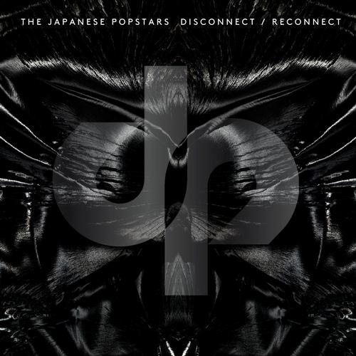 The Japanese Popstars - Disconnect / Reconnect (2013)