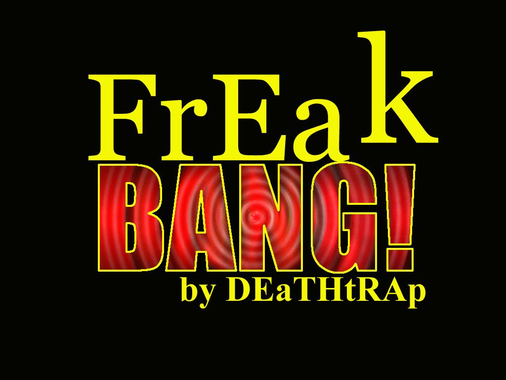 Deathtrap - Freak  Bang by Deathtrap